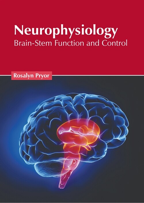 Neurophysiology: Brain-Stem Function and Control (Hardcover)