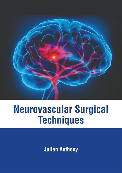Neurovascular Surgical Techniques (Hardcover)