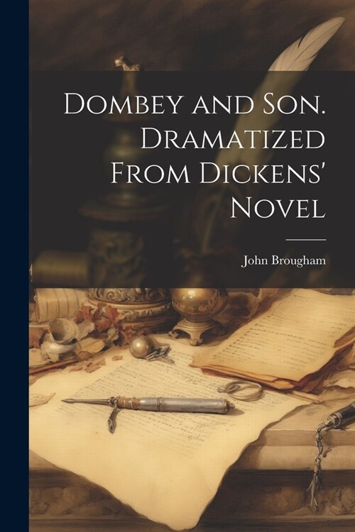 Dombey and Son. Dramatized From Dickens Novel (Paperback)