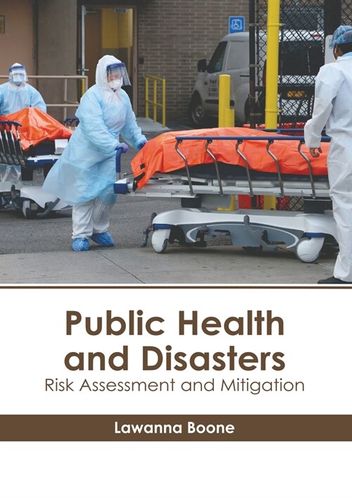 Public Health and Disasters: Risk Assessment and Mitigation (Hardcover)