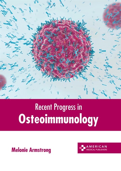 Recent Progress in Osteoimmunology (Hardcover)