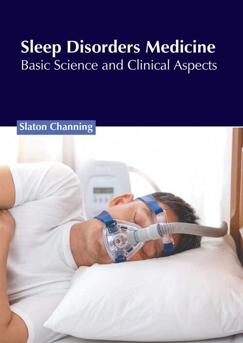 Sleep Disorders Medicine: Basic Science and Clinical Aspects (Hardcover)
