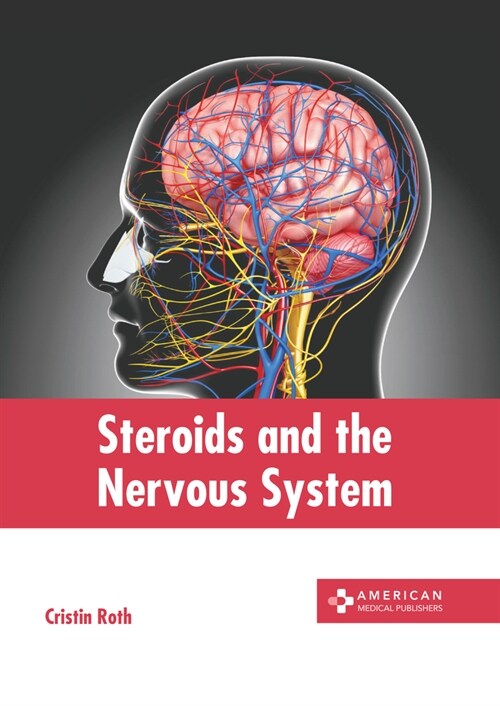 Steroids and the Nervous System (Hardcover)