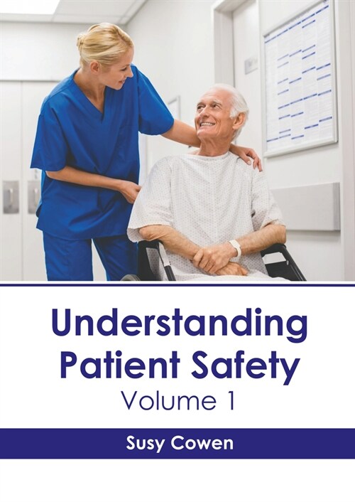 Understanding Patient Safety: Volume 1 (Hardcover)