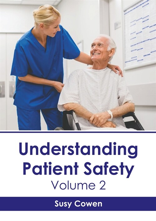 Understanding Patient Safety: Volume 2 (Hardcover)