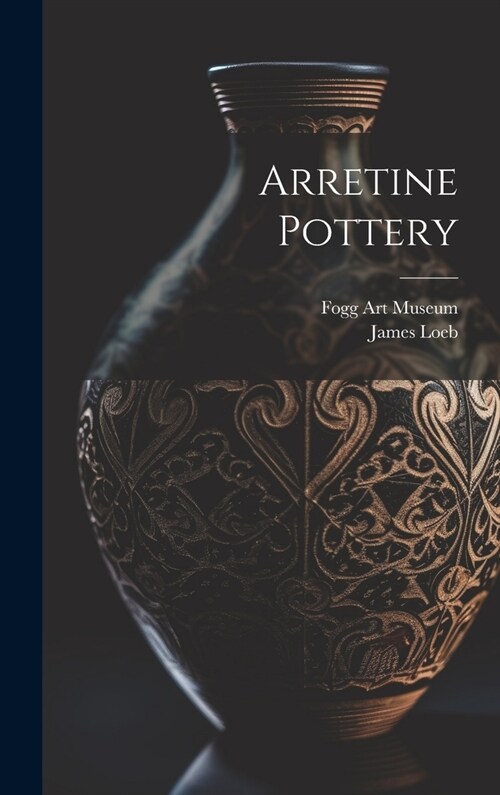 Arretine Pottery (Hardcover)