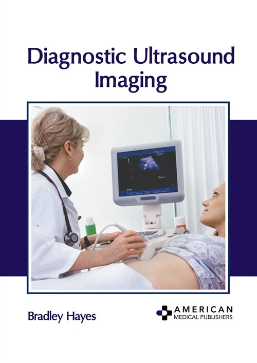 Diagnostic Ultrasound Imaging (Hardcover)