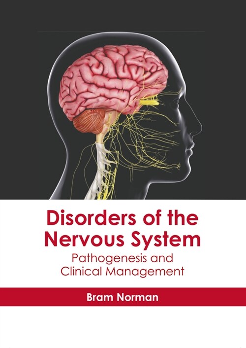 Disorders of the Nervous System: Pathogenesis and Clinical Management (Hardcover)