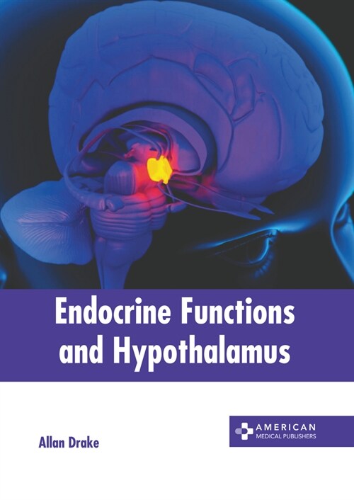 Endocrine Functions and Hypothalamus (Hardcover)