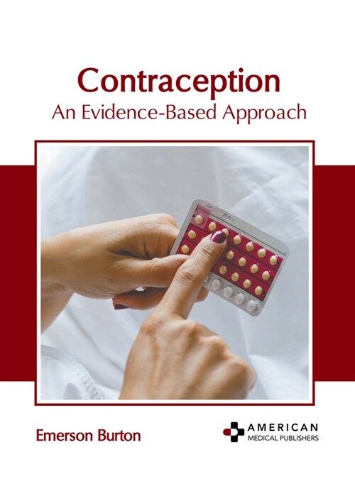 Contraception: An Evidence-Based Approach (Hardcover)