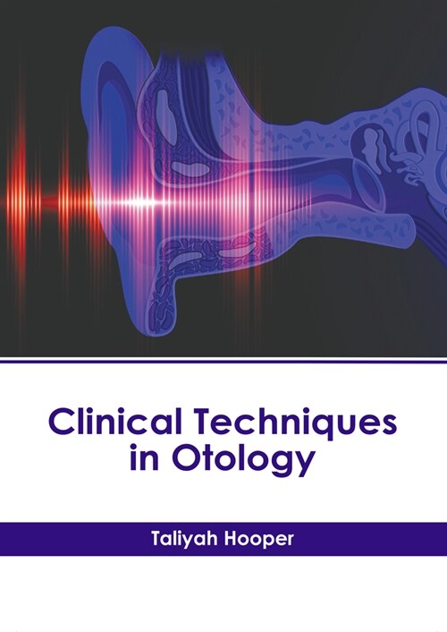 Clinical Techniques in Otology (Hardcover)