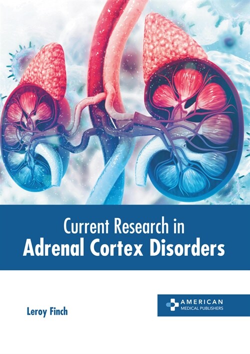 Current Research in Adrenal Cortex Disorders (Hardcover)