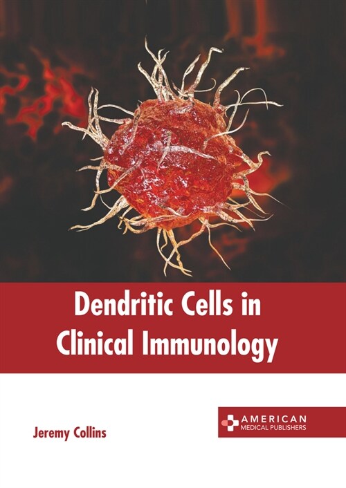 Dendritic Cells in Clinical Immunology (Hardcover)