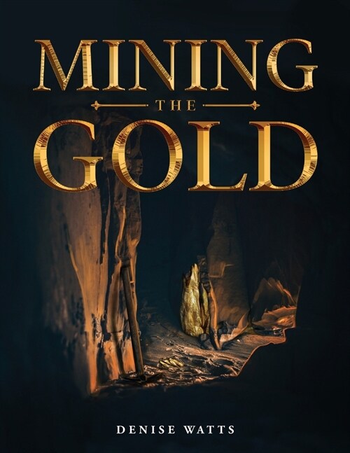 Mining the Gold (Paperback)