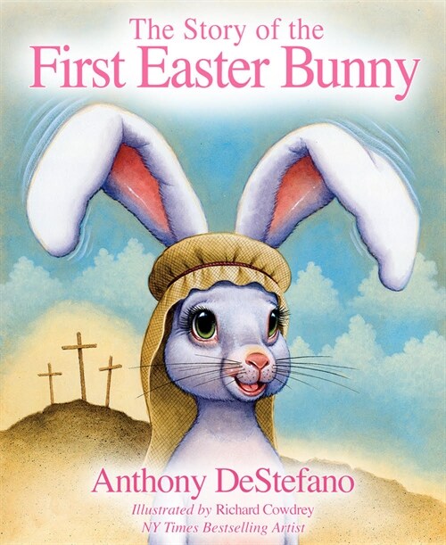 The Story of the First Easter Bunny (Hardcover)