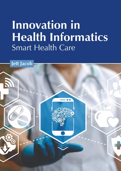 Innovation in Health Informatics: Smart Health Care (Hardcover)