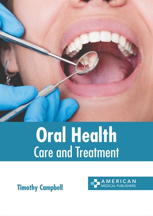 Oral Health: Care and Treatment (Hardcover)