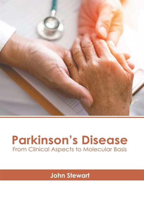 Parkinsons Disease: From Clinical Aspects to Molecular Basis (Hardcover)