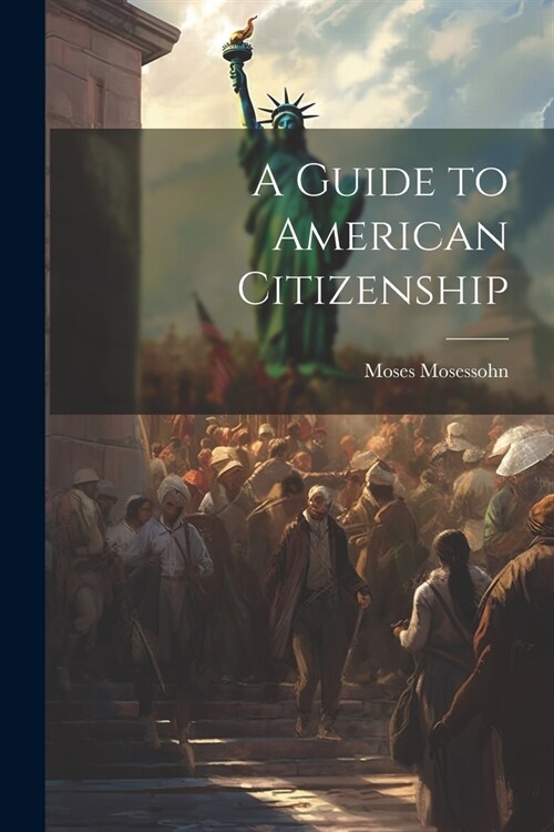 A Guide to American Citizenship (Paperback)