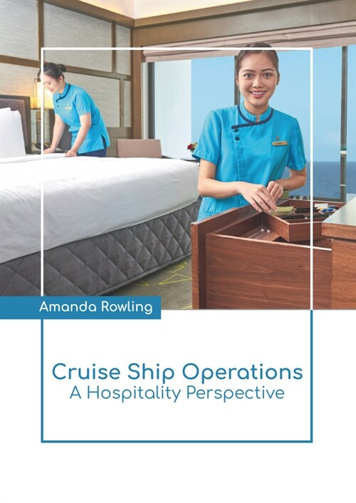 Cruise Ship Operations: A Hospitality Perspective (Hardcover)