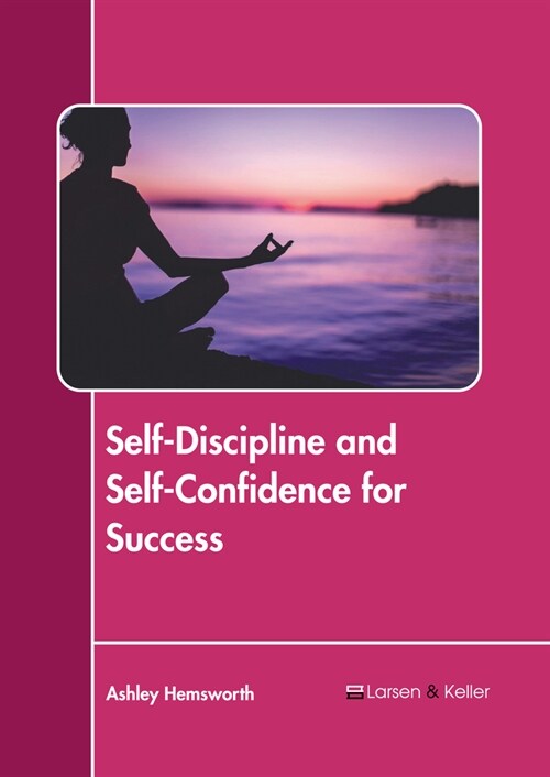 Self-Discipline and Self-Confidence for Success (Hardcover)