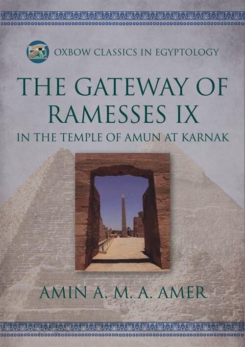 The Gateway of Ramesses IX in the Temple of Amun at Karnak (Paperback)