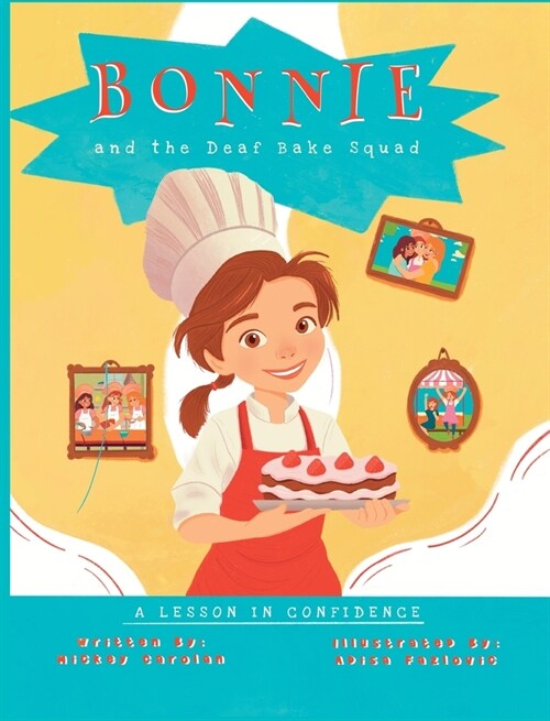 Bonnie and the Deaf Bake Squad: A Lesson in Confidence (Hardcover)