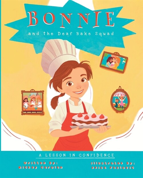 Bonnie and the Deaf Bake Squad: A Lesson in Confidence (Paperback)