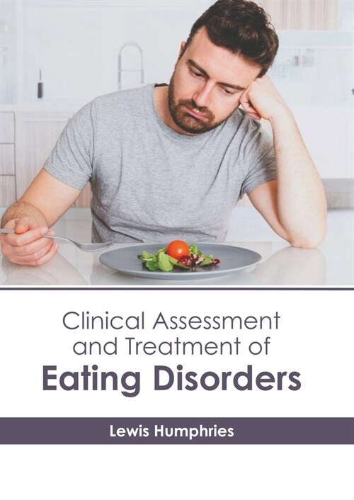 Clinical Assessment and Treatment of Eating Disorders (Hardcover)