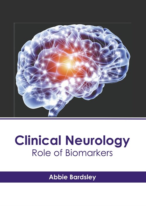 Clinical Neurology: Role of Biomarkers (Hardcover)