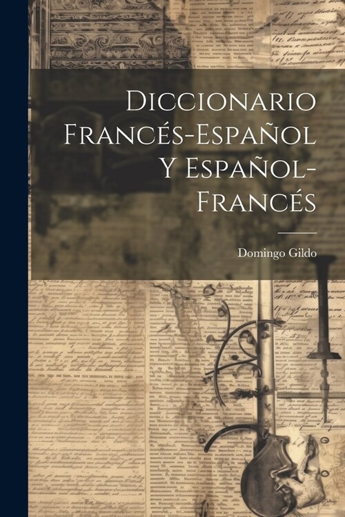 Diccionario Franc?-espa?l Y Espa?l-franc? (Paperback)