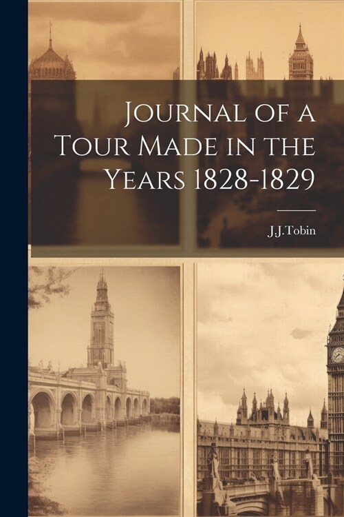 Journal of a Tour Made in the Years 1828-1829 (Paperback)