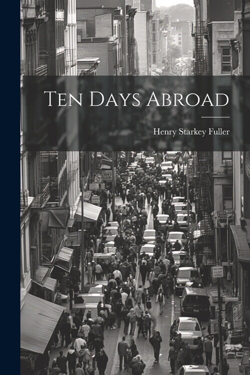 Ten Days Abroad (Paperback)