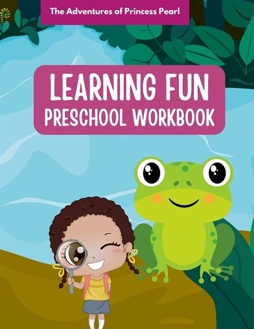 The Adventure of Princess Pearl Learning Book: Preschool Educational Workbook Ages 2-4 (Paperback)