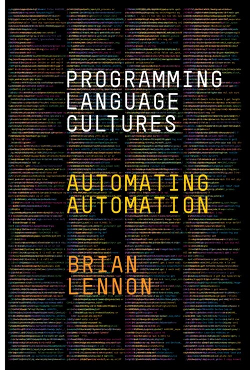 Programming Language Cultures: Automating Automation (Hardcover)