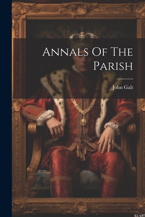 Annals Of The Parish (Paperback)