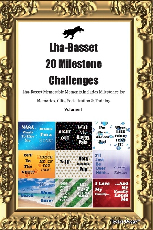 Lha-Basset 20 Milestone Challenges Lha-Basset Memorable Moments. Includes Milestones for Memories, Gifts, Socialization & Training Volume 1 (Paperback)