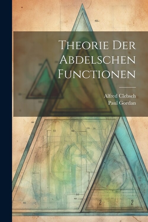 Theorie der Abdelschen Functionen (Paperback)