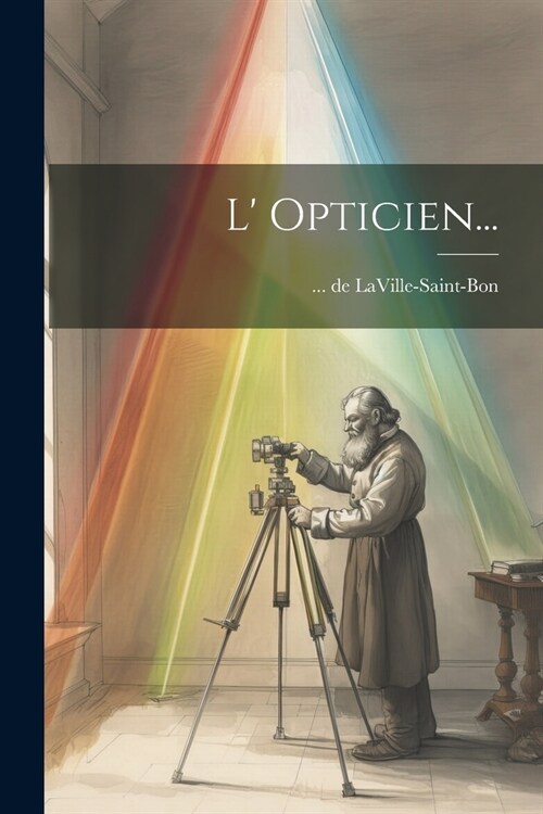 L Opticien... (Paperback)