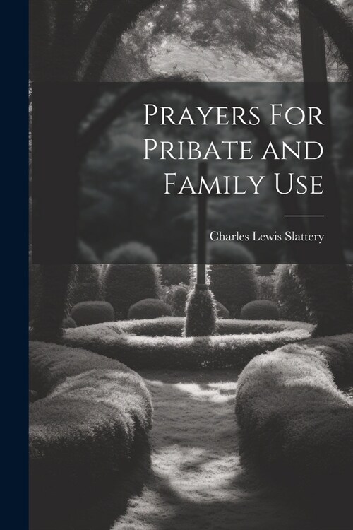 Prayers For Pribate and Family Use (Paperback)