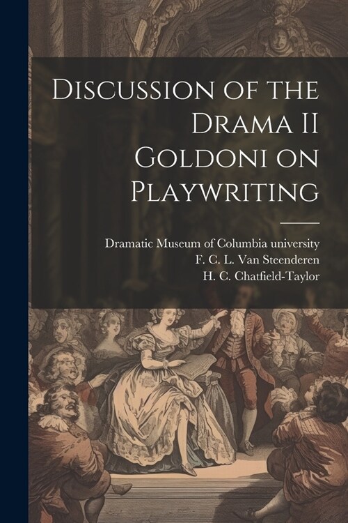 Discussion of the Drama II Goldoni on Playwriting (Paperback)