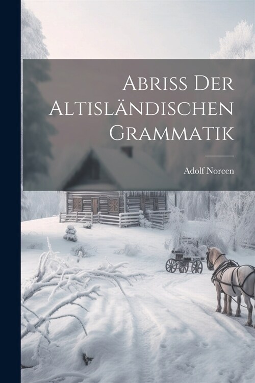Abriss Der Altisl?dischen Grammatik (Paperback)