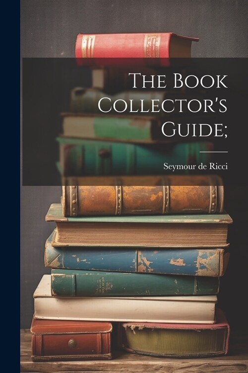 The Book Collectors Guide; (Paperback)