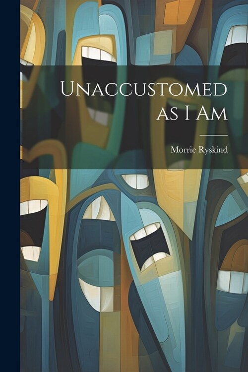 Unaccustomed as I Am (Paperback)