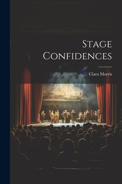 Stage Confidences (Paperback)