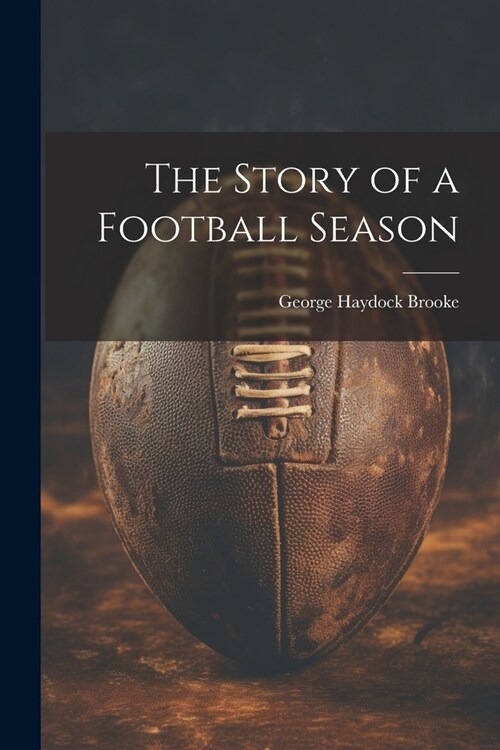 The Story of a Football Season (Paperback)