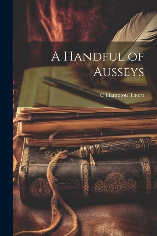 A Handful of Ausseys (Paperback)