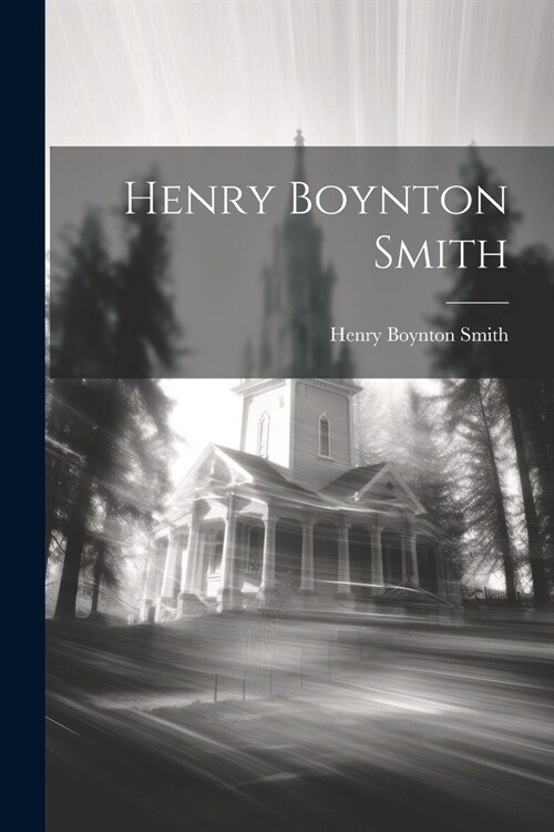 Henry Boynton Smith (Paperback)