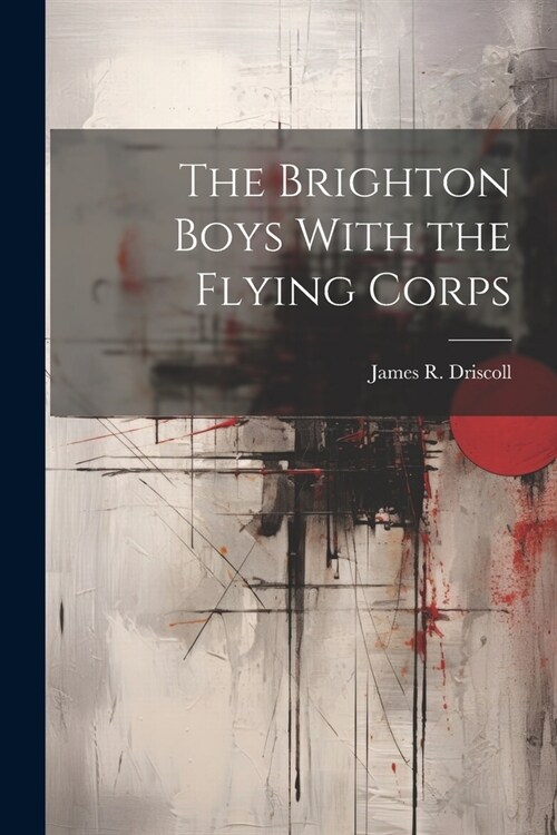 The Brighton Boys With the Flying Corps (Paperback)