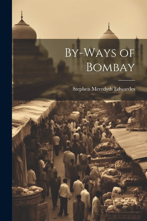 By-Ways of Bombay (Paperback)
